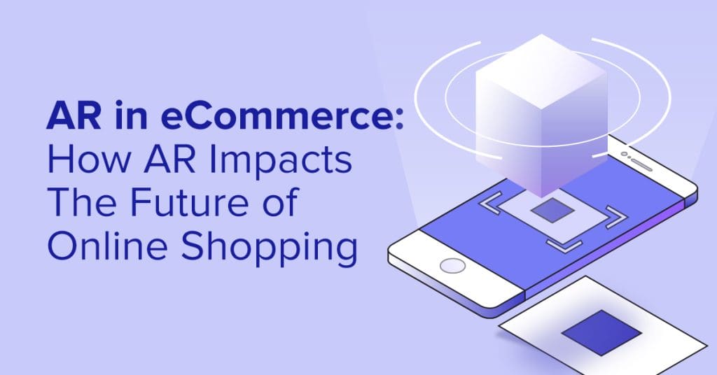 Future of AR in Retail and E-commerce